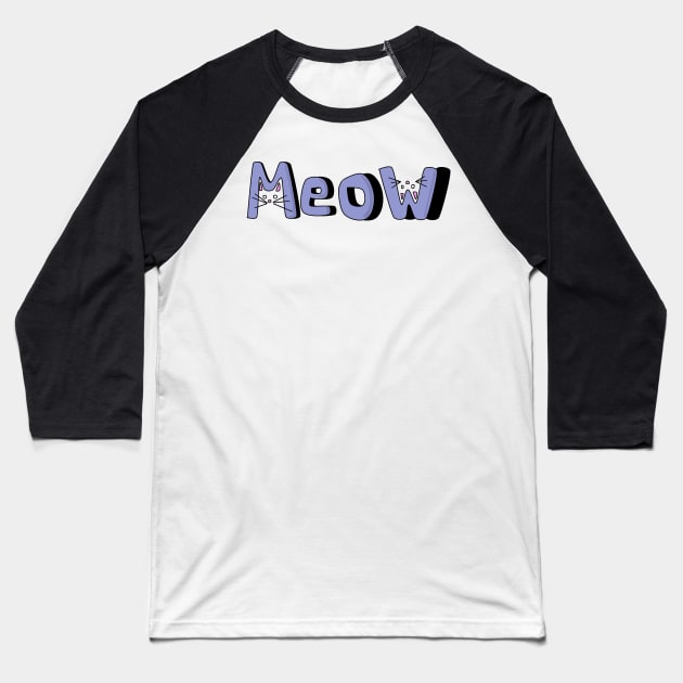 meow Baseball T-Shirt by Cukatcat